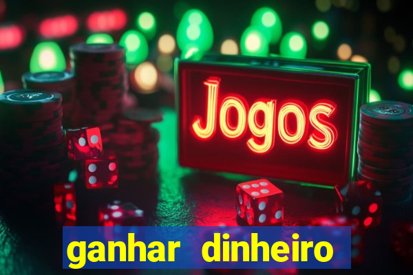 ganhar dinheiro jogando sem depositar